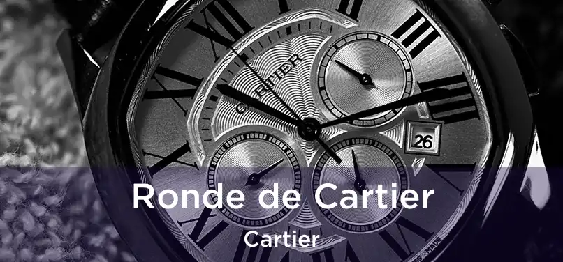 Ronde de Cartier Cartier