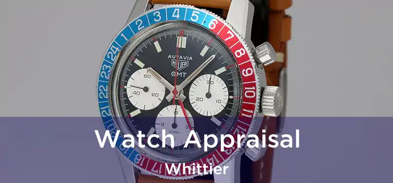 Watch Appraisal Whittier