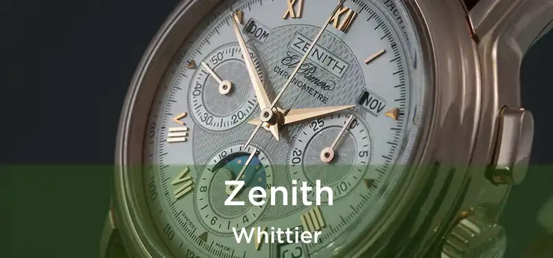 Zenith Whittier